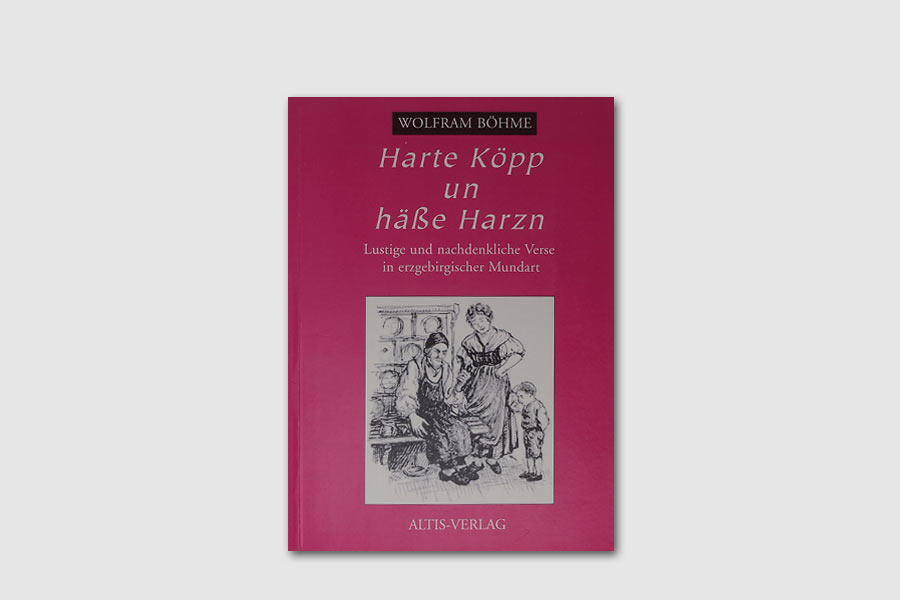 Wolfram Böhme, Harte Köpp un häße Harzn